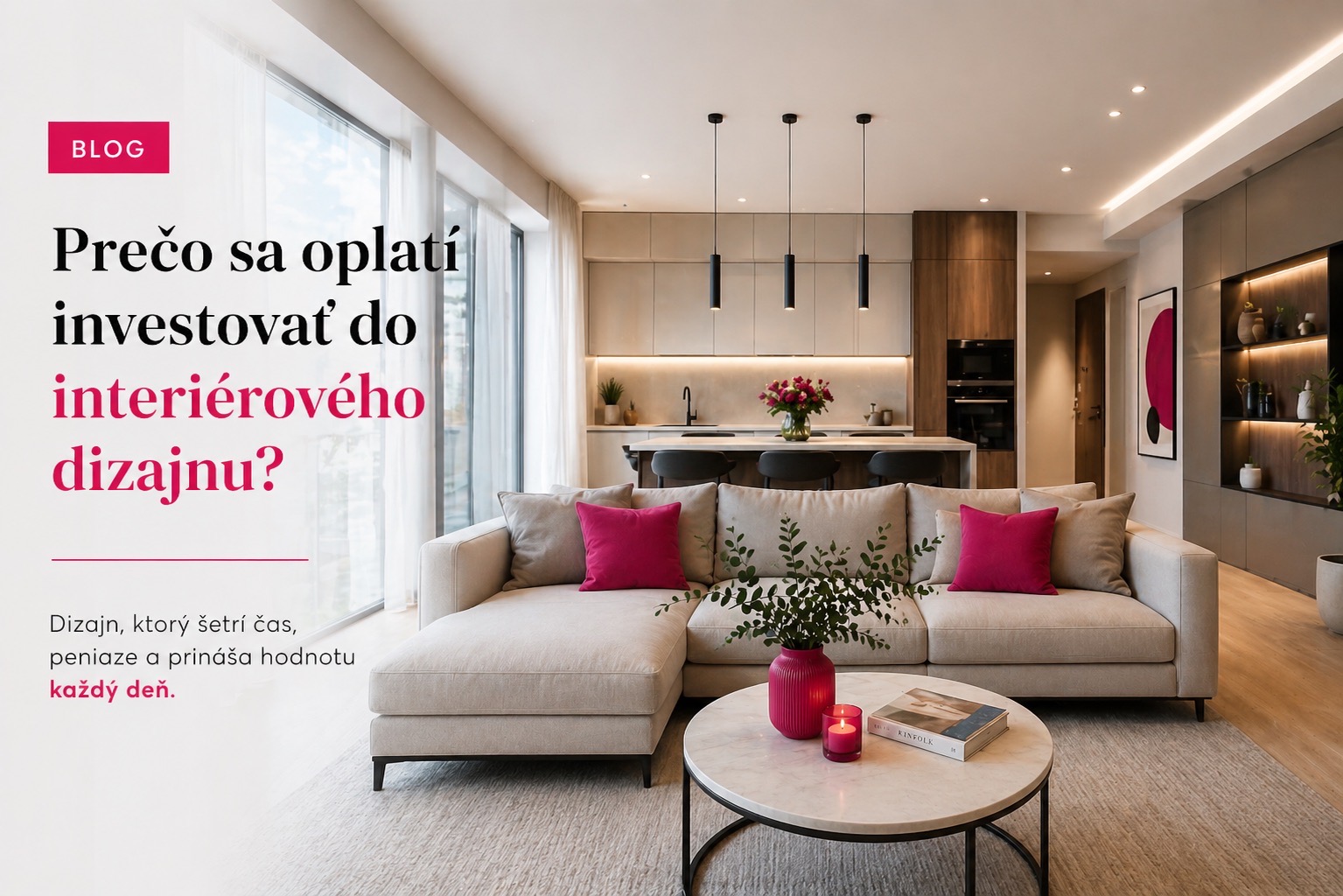 Prečo sa oplatí investovať do interiérového dizajnu
